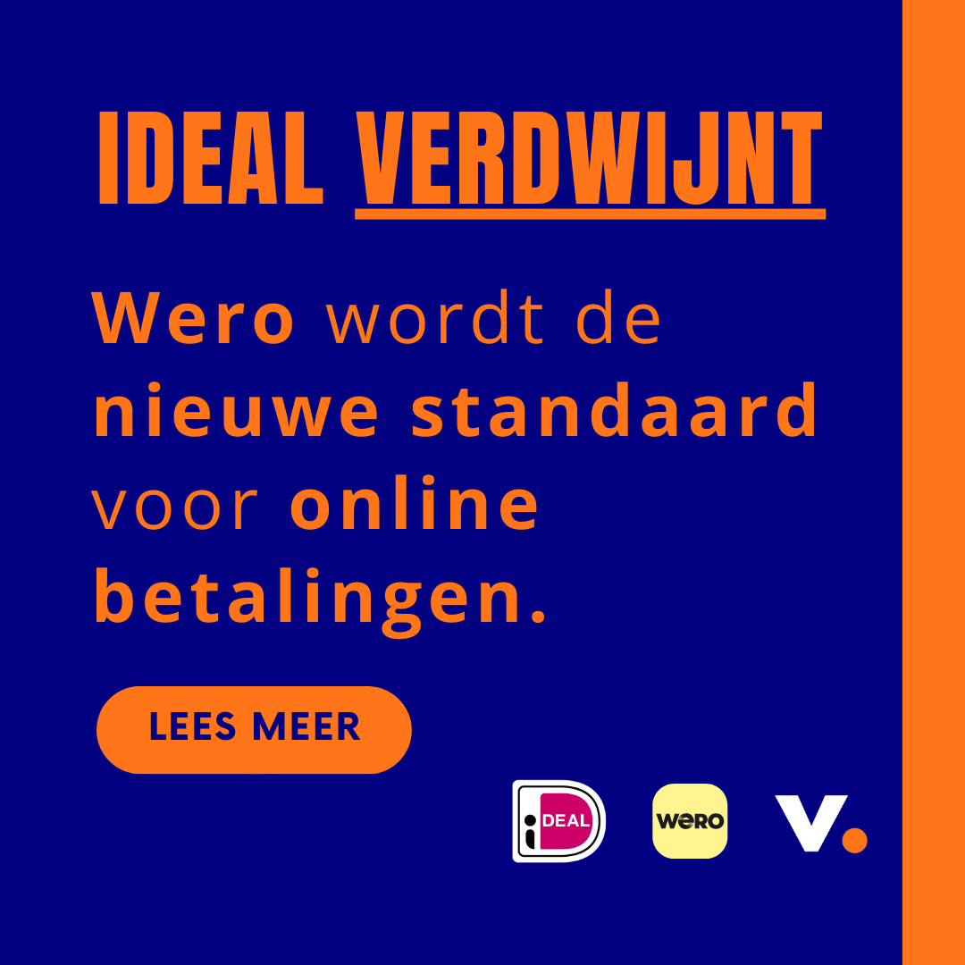 iDEAL verdwijnt. Wero wordt de nieuwe standaard voor online betalingen