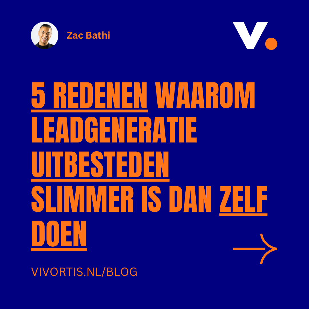 5 redenen waarom leadgeneratie uitbesteden slimmer is dan zelf doen
